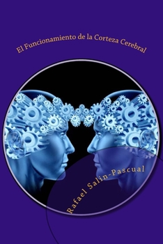 Paperback El Funcionamiento de la Corteza Cerebral: Las funciones cognitivas y las areas de asociación cortical. [Spanish] Book