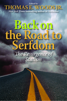 Hardcover Back on the Road to Serfdom: The Resurgence of Statism Book