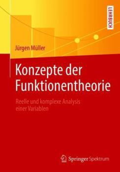 Paperback Konzepte Der Funktionentheorie: Reelle Und Komplexe Analysis Einer Variablen [German] Book