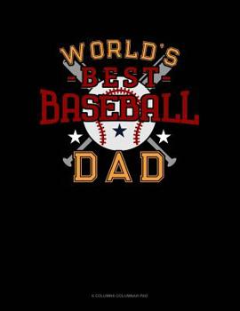 Paperback World's Best Baseball Dad: 6 Columns Columnar Pad Book