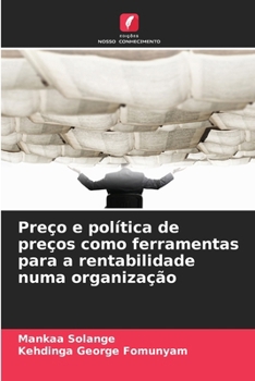 Preço e política de preços como ferramentas para a rentabilidade numa organização