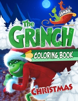 Paperback Grinch Coloring Book: Grinch Jumbo Coloring Book For Kids All Ages Book
