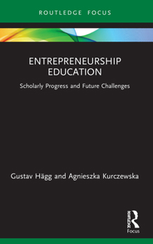 Paperback Entrepreneurship Education: Scholarly Progress and Future Challenges Book