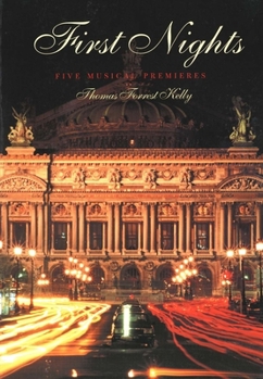 Paperback First Nights: Five Musical Premiers Book