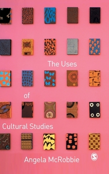 Hardcover The Uses of Cultural Studies: A Textbook Book