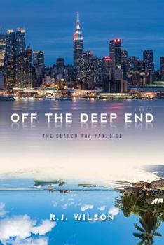 Paperback Off the Deep End: The Search for Paradise a Novel Book