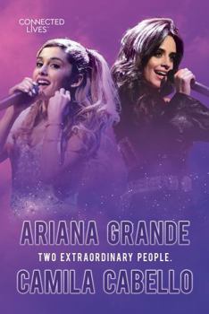 Paperback Connected Lives: Ariana Grande/Camila Cabello Book