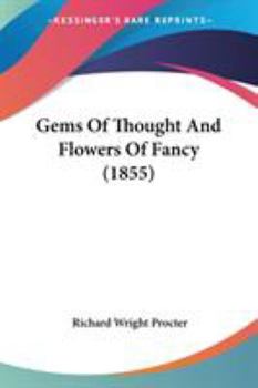 Paperback Gems Of Thought And Flowers Of Fancy (1855) Book