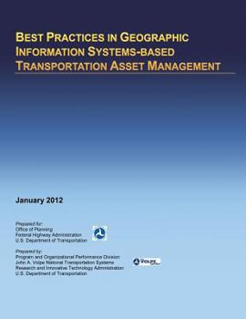 Paperback Best Practices in Geographic Information Systems-based Transportation Asset Management Book