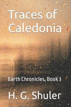 Paperback Traces of Caledonia: Earth Chronicles, Book 3 Book