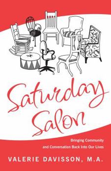 Paperback Saturday Salon: Bringing Community and Conversation Back Into Our Lives Book