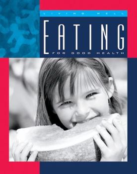 Library Binding Eating for Good Health Book