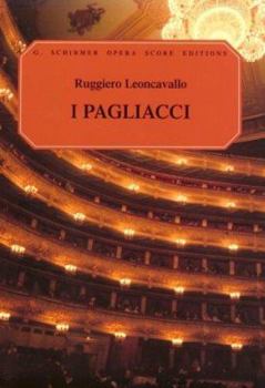 I Pagliacci: Vocal Score (G. Schirmer Opera Score Editions)