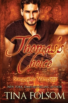 Thomas's Choice - Book #8 of the Scanguards Vampires