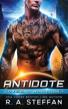 Antidote: Love and War, Book 1 - Book #1 of the Love and War