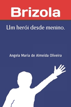 Paperback Brizola: Um herói desde menino. [Portuguese] Book