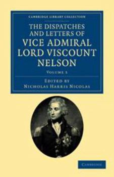 Electronics The Dispatches and Letters of Vice Admiral Lord Viscount Nelson: Volume 3 Book