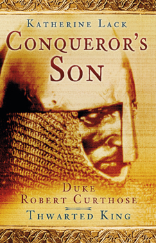 Paperback Conqueror's Son: Duke Robert Curthose, Thwarted King Book