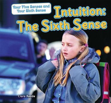 Intuition: The Sixth Sense - Book  of the Your Five Senses and Your Sixth Sense