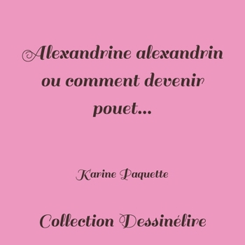 Paperback Alexandrine alexandrin ou comment devenir pouet... [French] Book