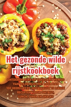 Paperback Het gezonde wilde rijstkookboek [Dutch] Book