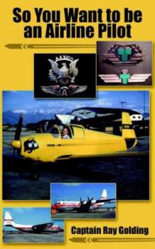 Paperback So You Want to be an Airline Pilot Book