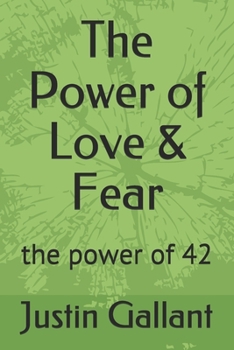 The Power of Love & Fear: the power of 42