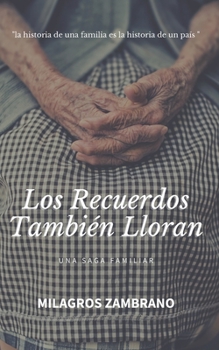 Paperback Los recuerdos también lloran [Spanish] Book
