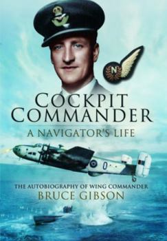 Paperback Cockpit Commander: A Navigator's Life: The Autobiography of Wing Commander Bruce Gibson Book