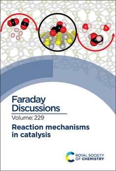 Reaction Mechanisms in Catalysis: Faraday Discussion