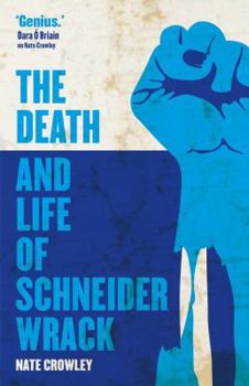 Paperback The Death and Life of Schneider Wrack Book