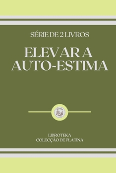 Paperback Elevar a Auto-Estima: s?rie de 2 livros [Portuguese] Book