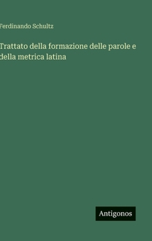Hardcover Trattato della formazione delle parole e della metrica latina [Italian] Book