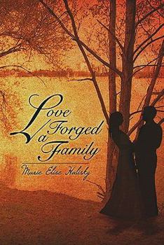Paperback Love Forged a Family Book