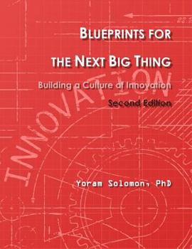 Paperback Blueprints for the Next Big Thing: Building a Culture of Innovation Book