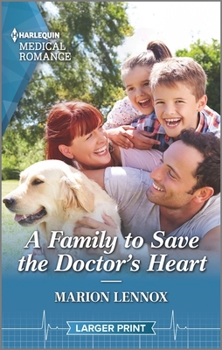 Mass Market Paperback A Family to Save the Doctor's Heart [Large Print] Book