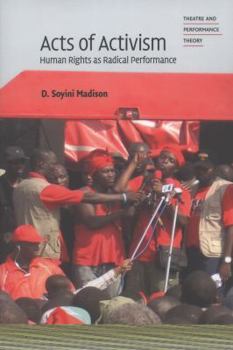 Paperback Acts of Activism: Human Rights as Radical Performance Book