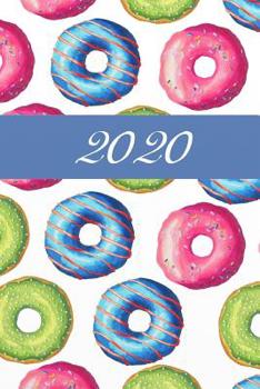 2020: Donut Kalender - Wochenplaner - Zielsetzung - Zeitmanagement - Produktivit�t - Terminplaner - Terminkalender - +10 Seiten Punkteraster f�r Notizen