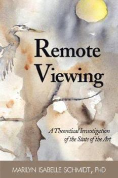 Paperback Remote Viewing: A Theoretical Investigation of the State of the Art Book