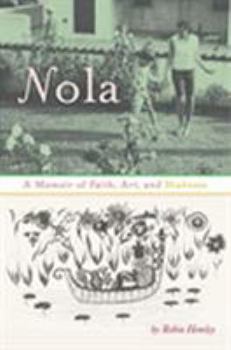 Paperback Nola: A Memoir of Faith, Art, and Madness Book