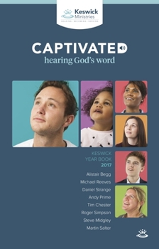 Paperback Keswick Year Book 2017: Captivated: Hearing God's Word Book