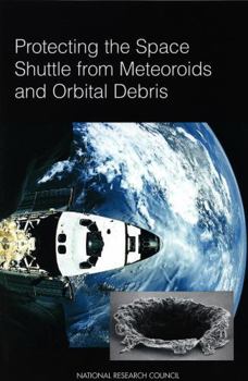 Paperback Protecting the Space Shuttle from Meteoroids and Orbital Debris Book