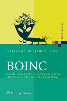 Hardcover Boinc: Hochleistungsrechnen Mit Berkeley Open Infrastructure for Network Computing [German] Book