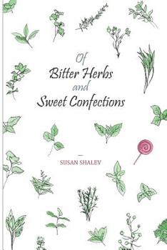 Paperback Of Bitter Herbs and Sweet Confections Book