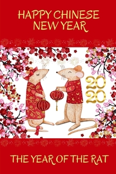 Happy Chinese New Year 2020 The Year of The Rat: Weekly Monthly Diary Planner Organizer January 2020 to December 2020 with Chinese New Year Greetings Rat Art Watercolour