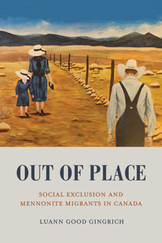 Paperback Out of Place: Social Exclusion and Mennonite Migrants in Canada Book