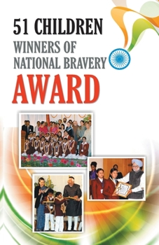 Paperback 51 Children Winners Of National Bravery Award Book