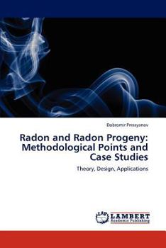 Paperback Radon and Radon Progeny: Methodological Points and Case Studies Book