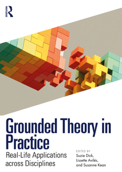 Paperback Grounded Theory in Practice: Real-Life Applications across Disciplines Book