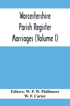 Worcestershire Parish Register. Marriages